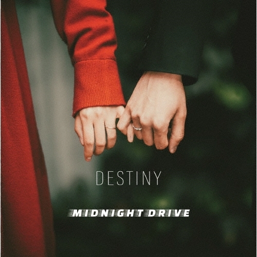MIDNIGHT DRIVE Single [Destiny]